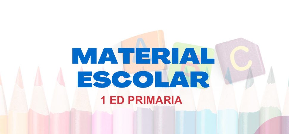 1º ED PRIMARIA - Material Escolar
