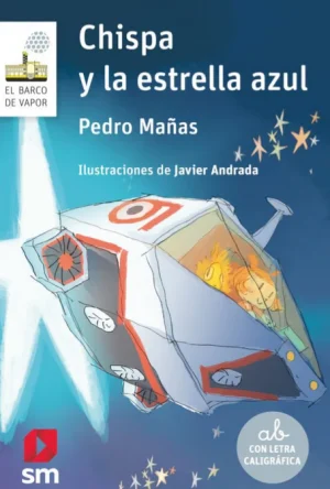 CHISPA Y LA ESTRELLA AZUL. COLECCIÓN BARCO DE VAPOR SM
