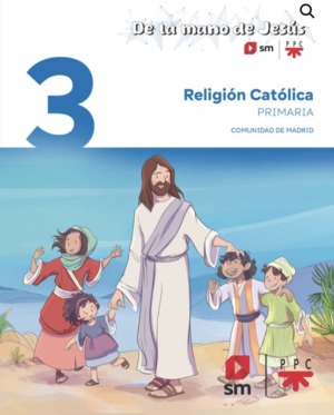 RELIGIÓN CATÓLICA. 3 PRIMARIA DE LA MANO DE JESÚS. MATICES MADRID
